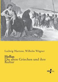 Cover image for Hellas: Die alten Griechen und ihre Kultur