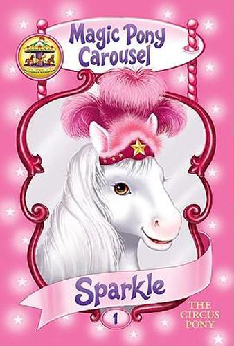 Cover image for Magic Pony Carousel #1: Sparkle the Circus Pony