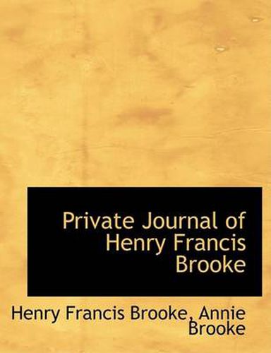 Cover image for Private Journal of Henry Francis Brooke