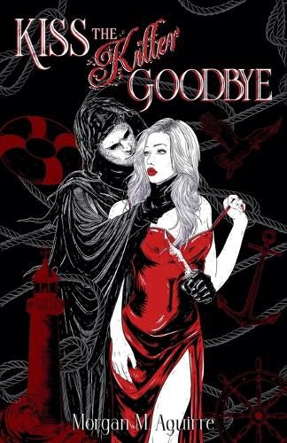 Cover image for Kiss The Killer Goodbye
