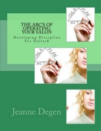 Cover image for The ABC'S of Operating Your Salon: Developing Discipline for Dollar$