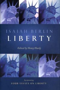 Cover image for Liberty Incorporating 'Four Essays On Liberty