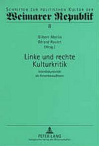 Cover image for Linke Und Rechte Kulturkritik: Interdiskursivitaet ALS Krisenbewusstsein