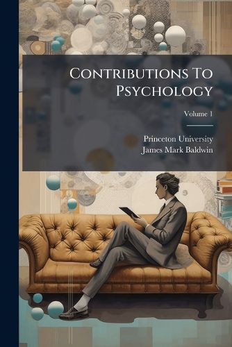 Cover image for Contributions to Psychology, Volume 1