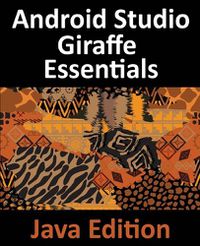 Cover image for Android Studio Giraffe Essentials - Java Edition