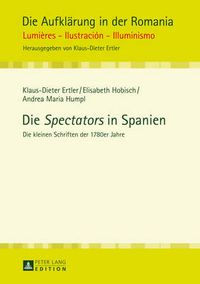 Cover image for Die Spectators in Spanien: Die Kleinen Schriften Der 1780er Jahre