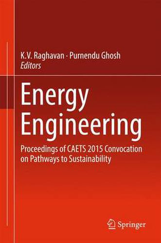 Cover image for Energy Engineering: Proceedings of CAETS 2015 Convocation on Pathways to Sustainability