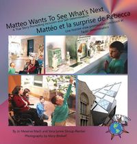 Cover image for Matteo Wants To See What's Next/ Matteo et la surprise de Rebecca