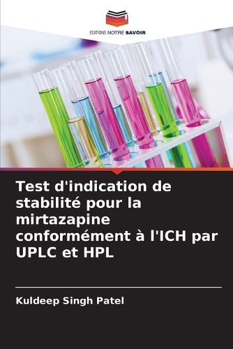 Cover image for Test d'indication de stabilite pour la mirtazapine conformement a l'ICH par UPLC et HPL