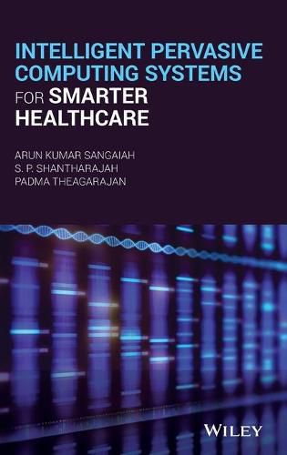 Cover image for Intelligent Pervasive Computing Systems for Smarter Healthcare