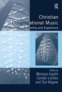 Cover image for Christian Congregational Music: Performance, Identity and Experience