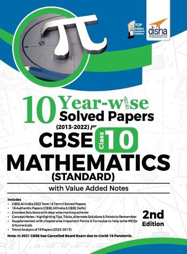 Cover image for 10 YEAR-WISE Solved Papers (2013 - 2022) for CBSE Class 10 Mathematics (Standard) with Value Added Notes 2nd Edition