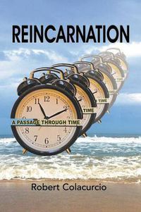 Cover image for Reincarnation: A Passage Through Time