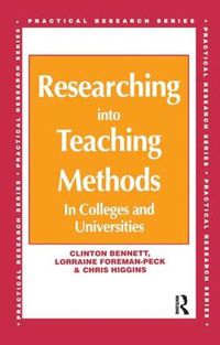 Cover image for Researching into Teaching Methods: In Colleges and Universities