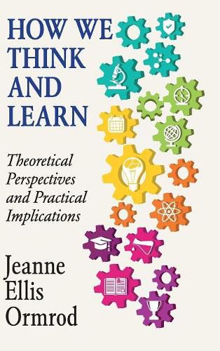 How We Think and Learn: Theoretical Perspectives and Practical Implications