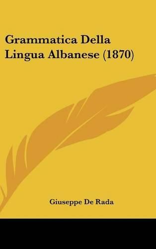 Cover image for Grammatica Della Lingua Albanese (1870)