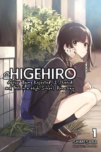 Cover image for Higehiro: After Getting Rejected, I Shaved and Took in a High School Runaway, Vol. 1 (light novel)