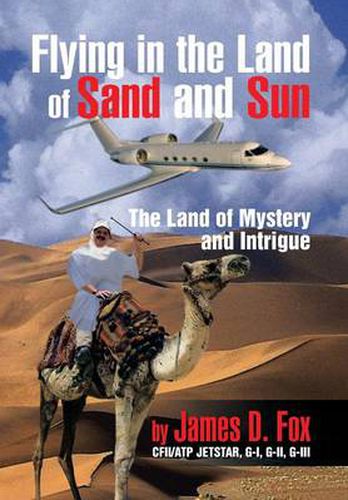 Cover image for Flying in the Land of Sand and Sun: The Land of Mystery and Intrigue