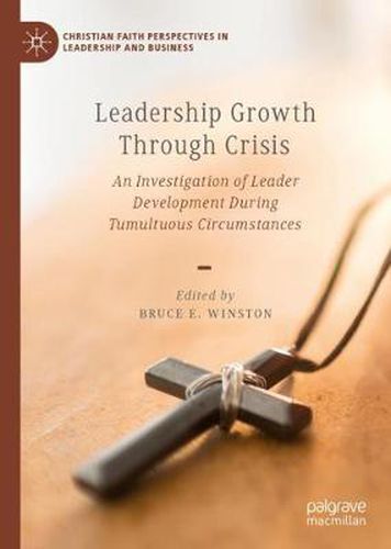 Cover image for Leadership Growth Through Crisis: An Investigation of Leader Development During Tumultuous Circumstances