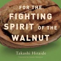 Cover image for For the Fighting Spirit of the Walnut
