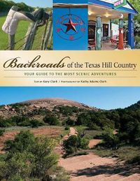 Cover image for Backroads of the Texas Hill Country: Your Guide to the Most Scenic Adventures