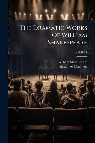 Cover image for The Dramatic Works Of William Shakespeare