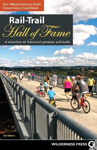 Cover image for Rail-Trail Hall of Fame: A Selection of America's Premier Rail-Trails