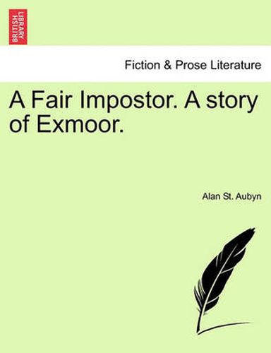 Cover image for A Fair Impostor. a Story of Exmoor.