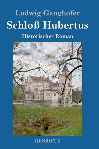 Schloss Hubertus: Historischer Roman