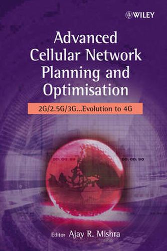 Cover image for Advanced Cellular Network Planning and Optimisation: 2G/2.5G/3G... Evolution to 4G