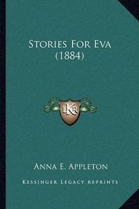 Cover image for Stories for Eva (1884)