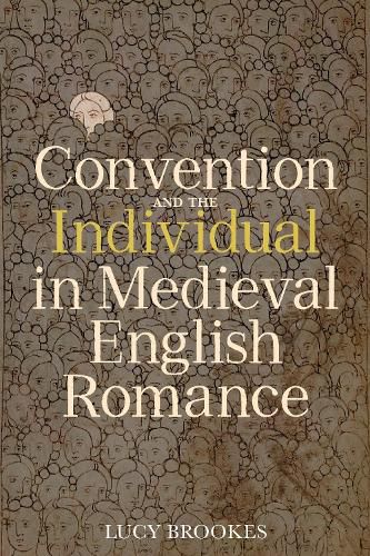 Convention and the Individual in Medieval English Romance