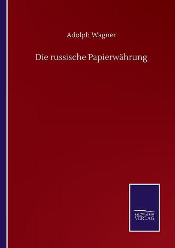 Die russische Papierwahrung