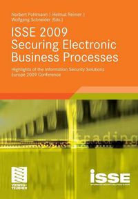 Cover image for ISSE 2009 Securing Electronic Business Processes: Highlights of the Information Security Solutions Europe 2009 Conference