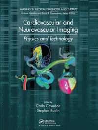 Cover image for Cardiovascular and Neurovascular Imaging: Physics and Technology