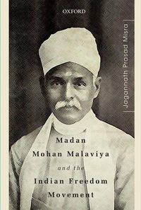 Cover image for Madan Mohan Malaviya and the Indian Freedom Movement