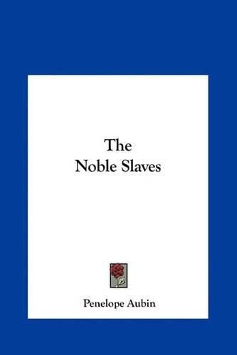 Cover image for The Noble Slaves