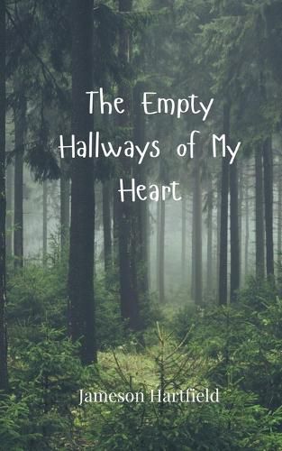 Cover image for The Empty Hallways of My Heart