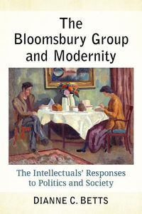 Cover image for The Bloomsbury Group and Modernity