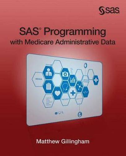 Cover image for SAS Programming with Medicare Administrative Data