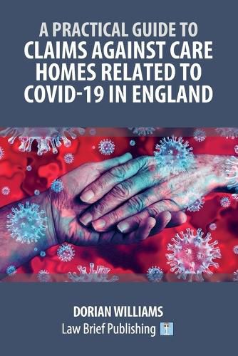 Cover image for Claims Against Care Homes Related to Covid-19 in England