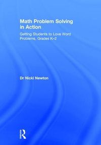 Cover image for Math Problem Solving in Action: Getting Students to Love Word Problems, Grades K-2