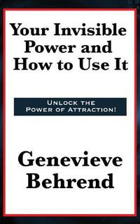 Cover image for Your Invisible Power and How to Use It