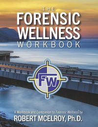 Cover image for The Forensic Wellness Workbook