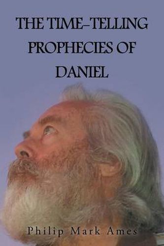 Cover image for The Time-Telling Prophecies of Daniel