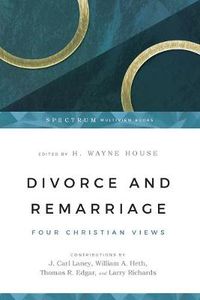 Cover image for Divorce and Remarriage - Four Christian Views