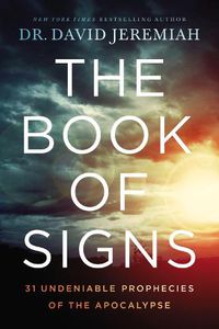 Cover image for The Book of Signs: 31 Undeniable Prophecies of the Apocalypse