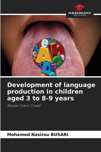 Cover image for Development of language production in children aged 3 to 8-9 years