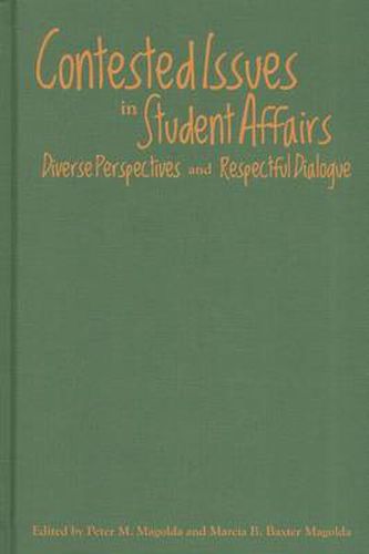 Contested Issues in Student Affairs: Diverse Perspectives and Respectful Dialogue