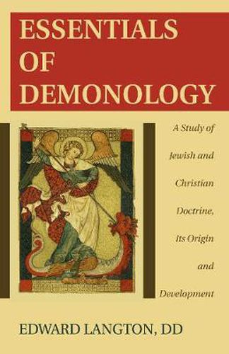Cover image for Essentials of Demonology: A Study of Jewish and Christian Doctrine, Its Origin and Development